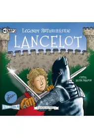 Audiobook Lancelot. Legendy arturia�skie. Tom 7 CD