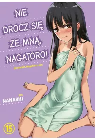 Nie drocz si� ze mn�, Nagatoro! Tom 15