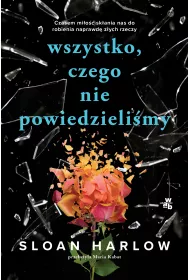 Wszystko, czego nie powiedzieli�my