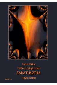 eBook Twrca religii Iranu Zaratusztra i jego nauka pdf