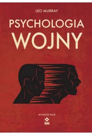 Psychologia wojny. Strach i odwaga na polu bitwy wyd. 5