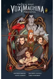 Pocz�tek. Critical Role: Vox Machina. Tom 1