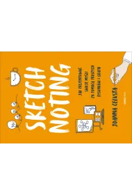 Sketchnoting. Jak prezentowa� swoje my�li za pomoc� prostych rysunk�w i grafik