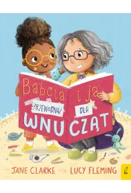 Babcia i ja. Przewodnik dla wnucz�t
