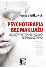 Psychoterapia bez makija�u