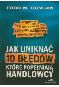 Jak unikn�� 10 b��d�w, kt�re pope�niaj� handlowcy