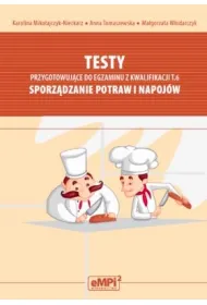 Testy przygotowuj�ce do egzaminu z kwalifikacji T.6 Sporzadzanie potraw i napoj�w