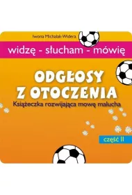 Odg�osy z otoczenia. Ksi��eczka rozwijaj�ca mow�