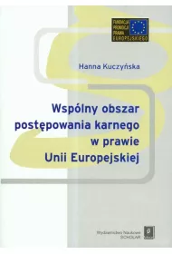 Wsplnyy obszar postpowania karnego w prawie Unii Europejskiej