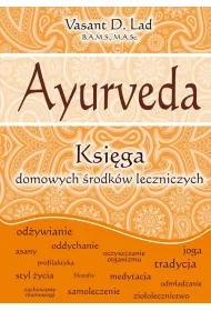Ayurveda. Ksi�ga domowych �rodk�w leczniczych