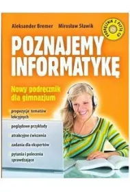 Poznajemy informatyk�. Nowy podr�cznik dla gimnazjum z CD