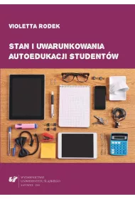 Stan i uwarunkowania autoedukacji student�w