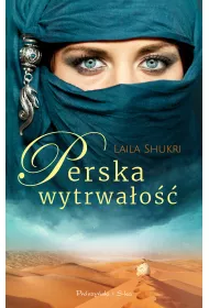 Perska wytrwao. Perska saga. Tom 8