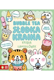 Ksi�ga �amig��wek. Bubble tea. S�odka kraina