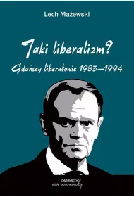 eBook Jaki liberalizm? Gdascy liberaowie 1983-1994 pdf