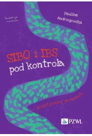 SIBO i IBS pod kontrol�. Praktyczny poradnik