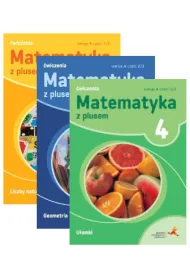 Matematyka z plusem 4. �wiczenia. Liczby naturalne, Geometria, U�amki. Wersja A. Cz�� 1-3