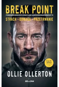 Break Point. �o�nierz Si� specjalnych o sile, odwadze i przetrwaniu