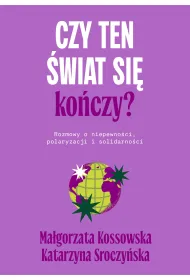 Czy ten �wiat si� ko�czy?