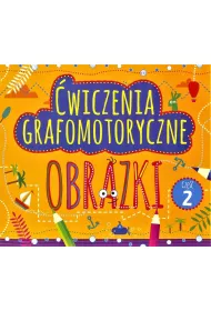 �wiczenia grafomotoryczne. Obrazki. Cz�� 2