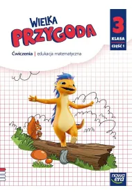 Wielka przygoda NEON. Klasa 3. Cz�� 1. Zeszyt �wicze�. Edykacja matematyczna