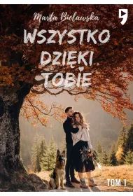 Wszystko dzi�ki tobie