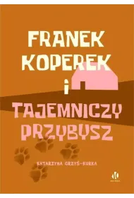 Franek Koperek i tajemniczy przybysz