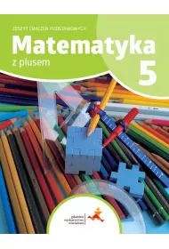 Matematyka z plusem 5. Zeszyt wicze podstawowych