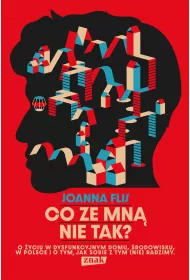 eBook Co ze mn nie tak? O yciu w dysfunkcyjnym domu, rodowisku, w Polsce i o tym, jak sobie z tym (nie)radzimy. mobi epub