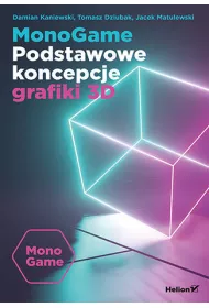 MonoGame. Podstawowe koncepcje grafiki 3D