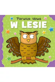 Pierwsze s�owa. W lesie