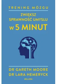 Trening m�zgu. Zwi�ksz sprawno�� umys�u w 5 minut