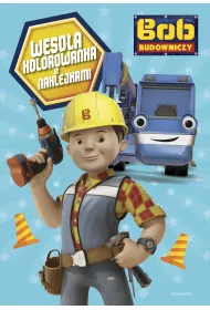 Bob Budowniczy. Weso�a kolorowanka z naklejkami