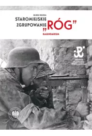 Staromiejskie Zgrupowanie "R�g". Kalendarium