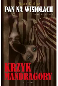 Pan na Wisio�ach. Krzyk mandragory