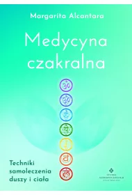 eBook Medycyna czakralna. Techniki samoleczenia duszy i ciaa mobi epub