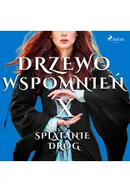 Audiobook Drzewo Wspomnie 10: Spltanie drg mp3