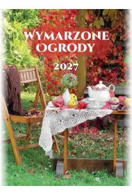 Kalendarz 2027 wieloplanszowy B4 Wymarzone ogrody