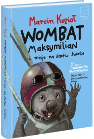 Wombat Maksymilian i Misja Na Dachu �wiata