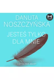 Audiobook Jeste tylko dla mnie mp3