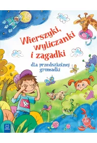 Wierszyki, wyliczanki i zagadki dla przedszkolnej gromadki