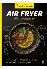 AirFryer dla smakoszy