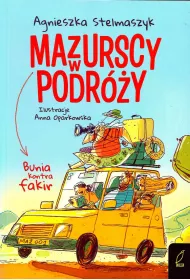 Bunia kontra fakir. Mazurscy w podry. Tom 1