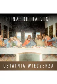 Audiobook Leonardo da Vinci. Ostatnia Wieczerza. Historia arcydziea mp3