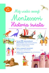 M�j wielki zeszyt Montessori. Historia �wiata