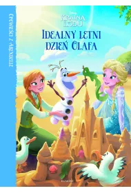 Opowie�ci z Arendelle. Kraina Lodu. Idealny letni dzie� Olafa