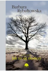 Jak to si� sko�czy. Saga. Tom 6
