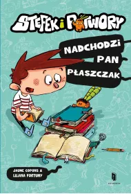 Stefek i potwory. Nadchodzi Pan P�aszczak