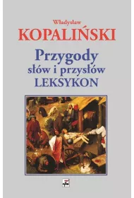 Przygody s��w i przys��w. Leksykon