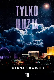 Tylko iluzja. Niez�omne. Tom 3